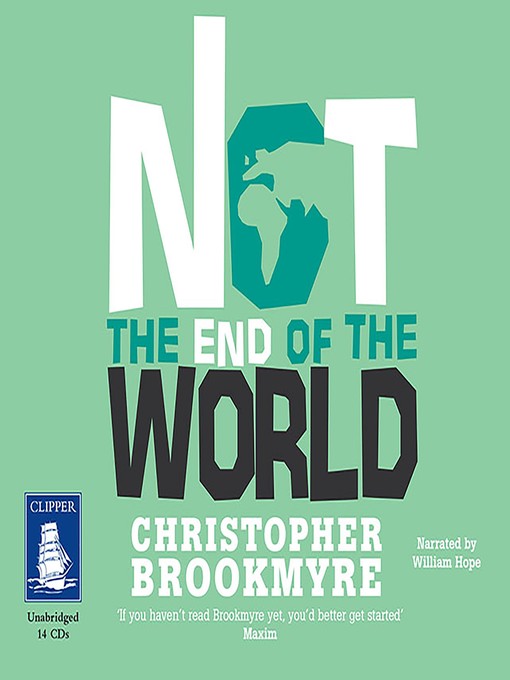 Title details for Not the End of the World by Christopher Brookmyre - Available